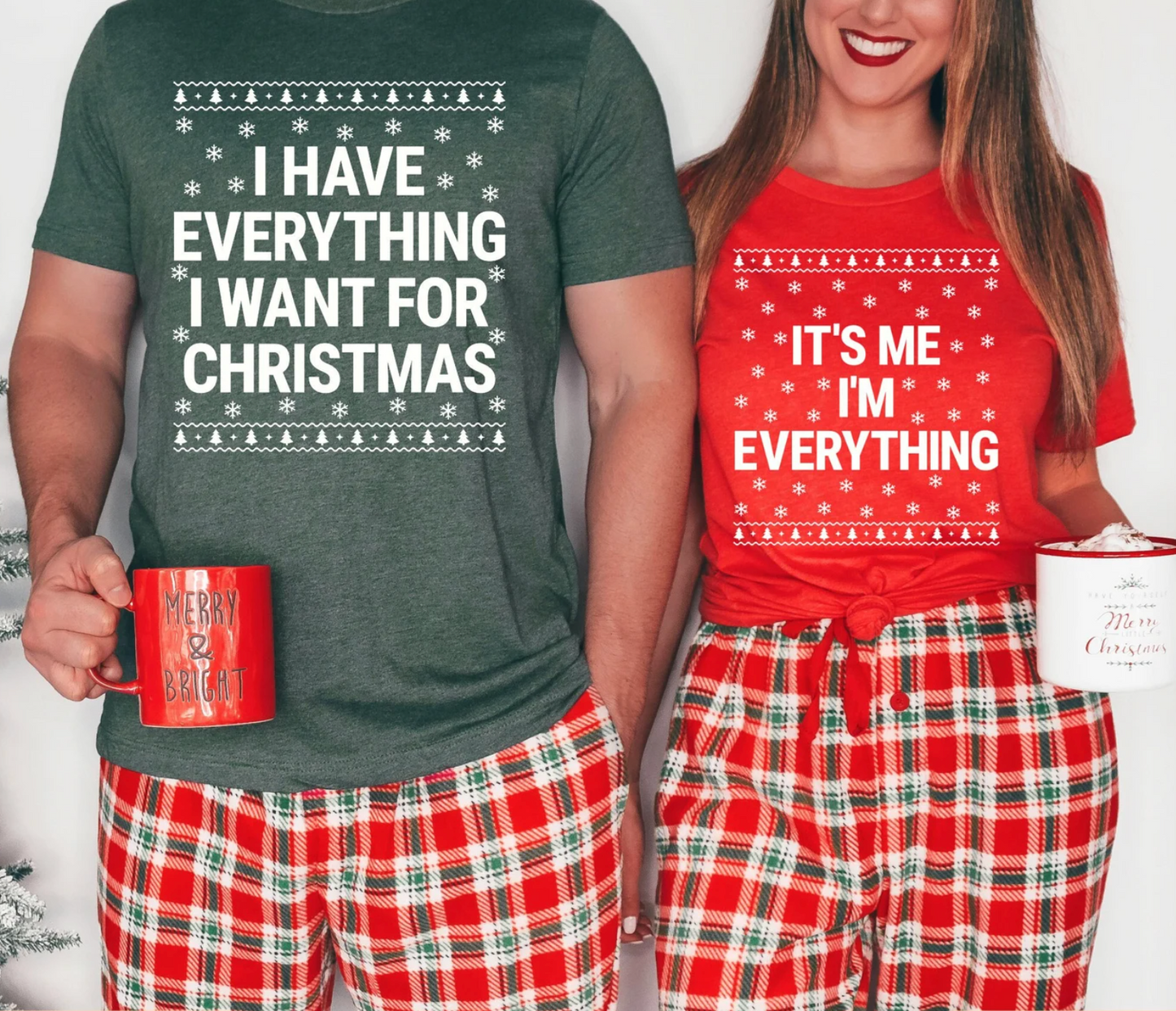I Have Everything I Want For Christmas Shirt