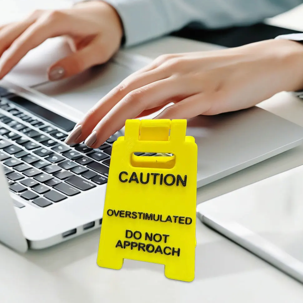 "Overstimulated" Desk Sign Office