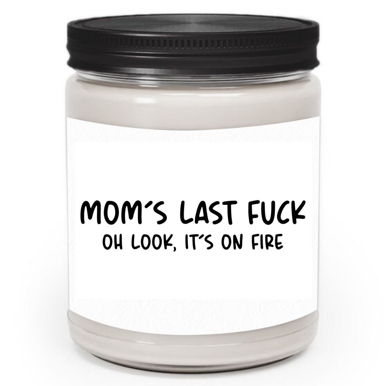 Mom’s Last Fuck Candle