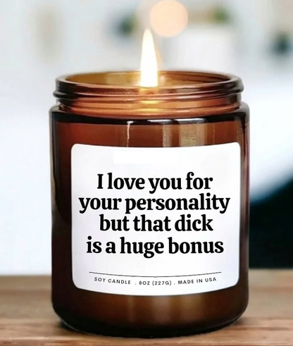 I Love You For Your Personality Candle